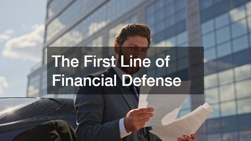 The First Line of Financial Defense