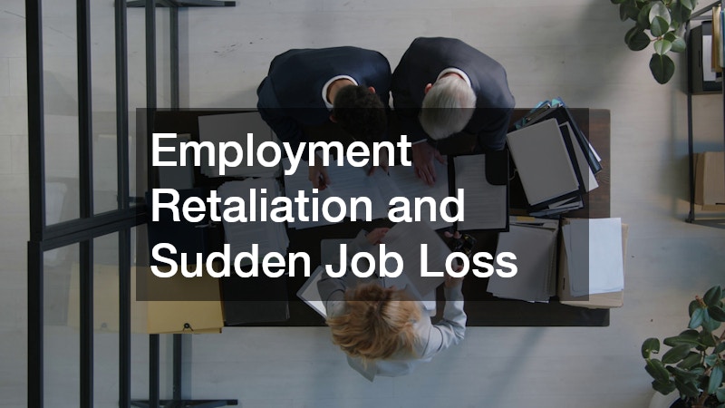 Employment Retaliation and Sudden Job Loss