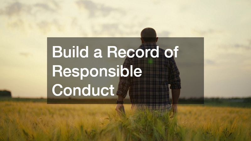 Build a Record of Responsible Conduct