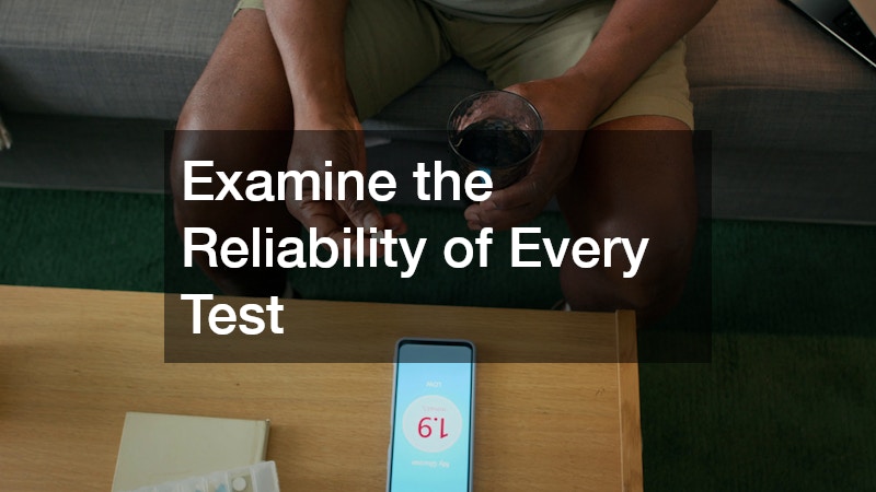 Examine the Reliability of Every Test