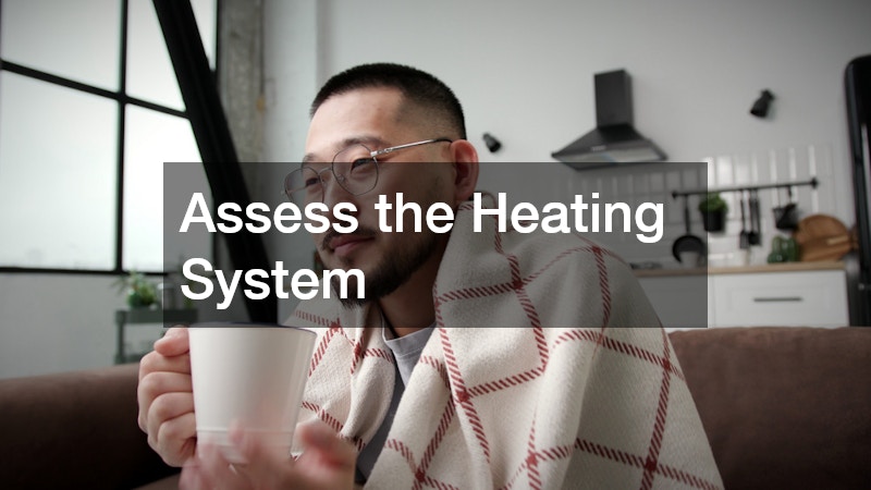 Assess the Heating System