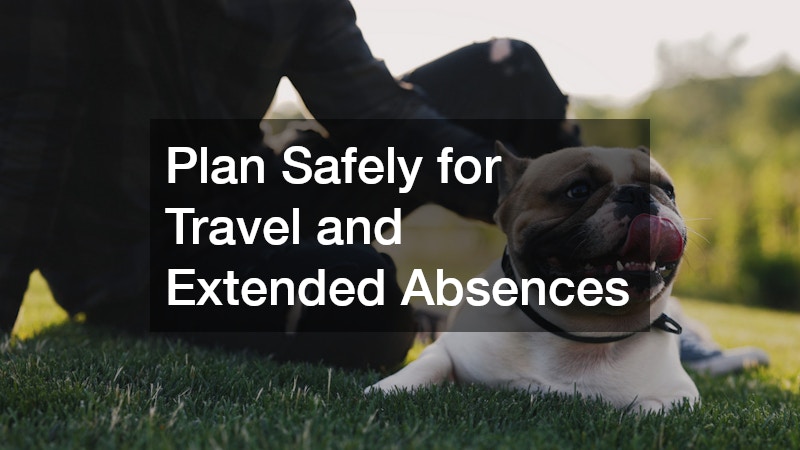 Plan Safely for Travel and Extended Absences