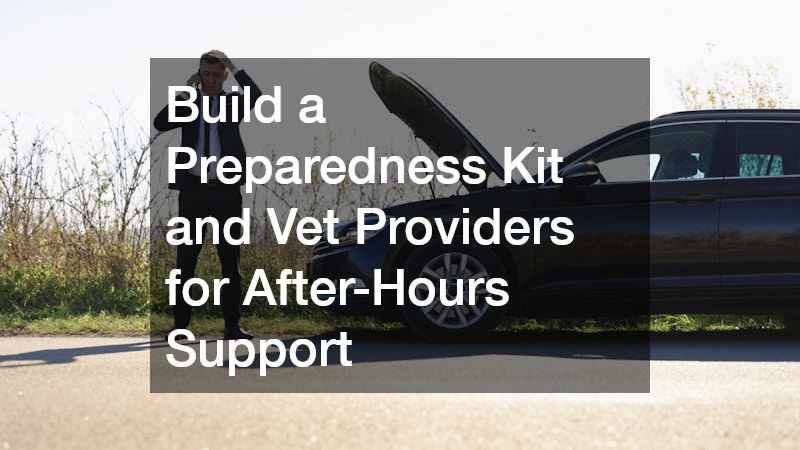 Build a Preparedness Kit and Vet Providers for After-Hours Support