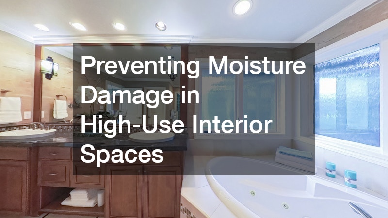 Preventing Moisture Damage in High-Use Interior Spaces