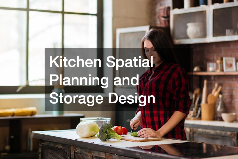 Kitchen Spatial Planning and Storage Design