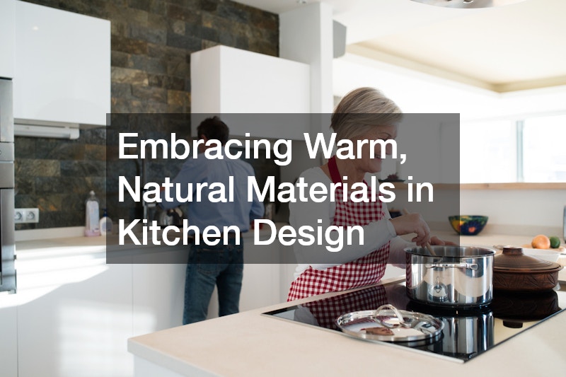 Embracing Warm, Natural Materials in Kitchen Design