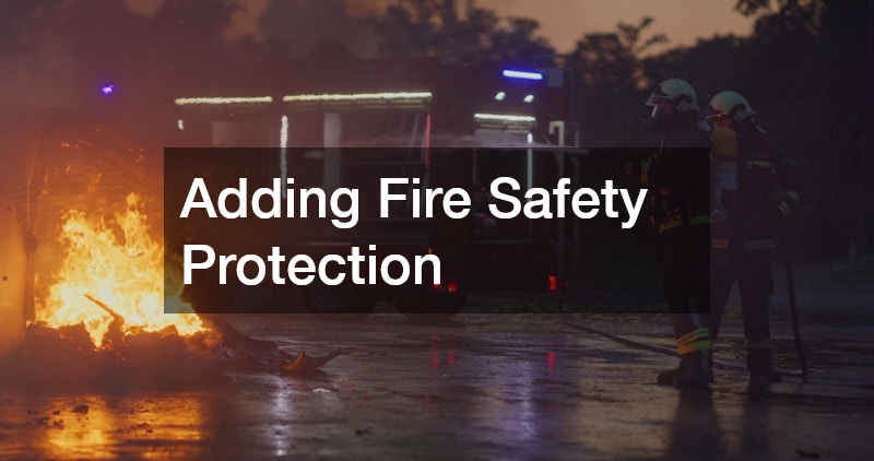 Adding Fire Safety Protection