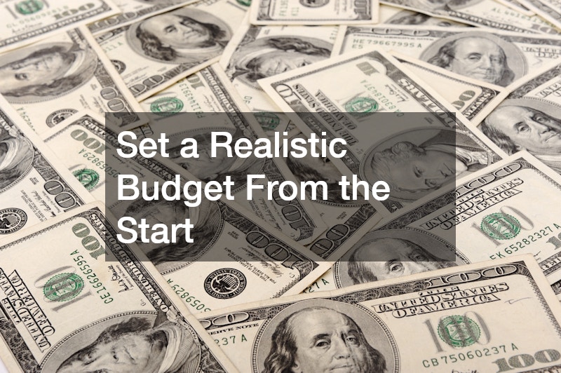 Set a Realistic Budget From the Start