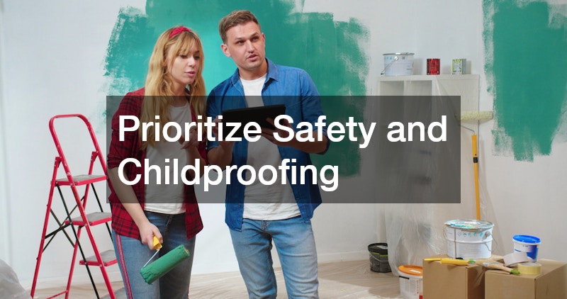 Prioritize Safety and Childproofing