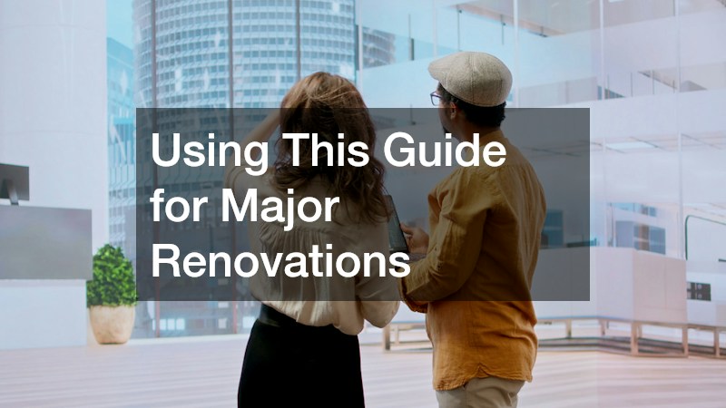Using This Guide for Major Renovations