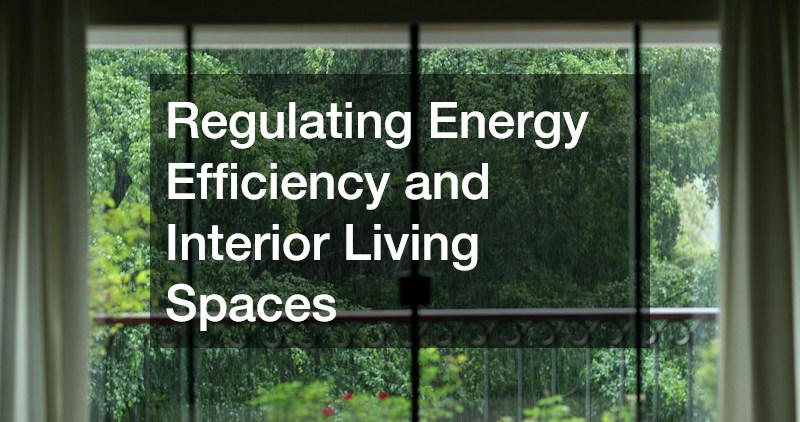 Regulating Energy Efficiency and Interior Living Spaces