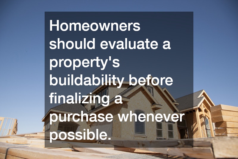 Homeowners should evaluate a property
