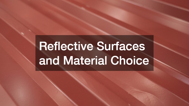 Reflective Surfaces and Material Choice