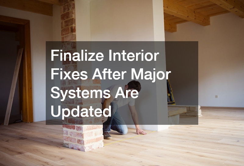 Finalize Interior Fixes After Major Systems Are Updated
