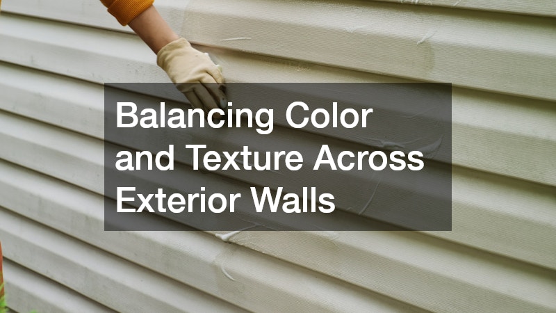 Balancing Color and Texture Across Exterior Walls