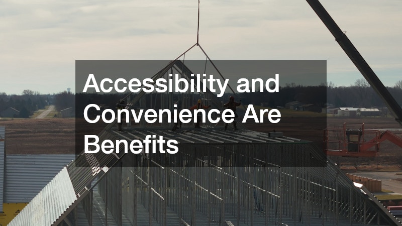 Accessibility and Convenience Are Benefits