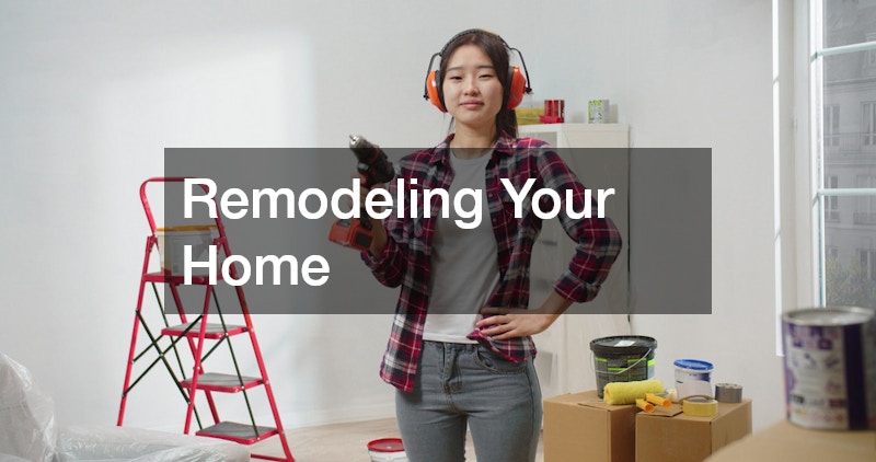 Remodeling Your Home