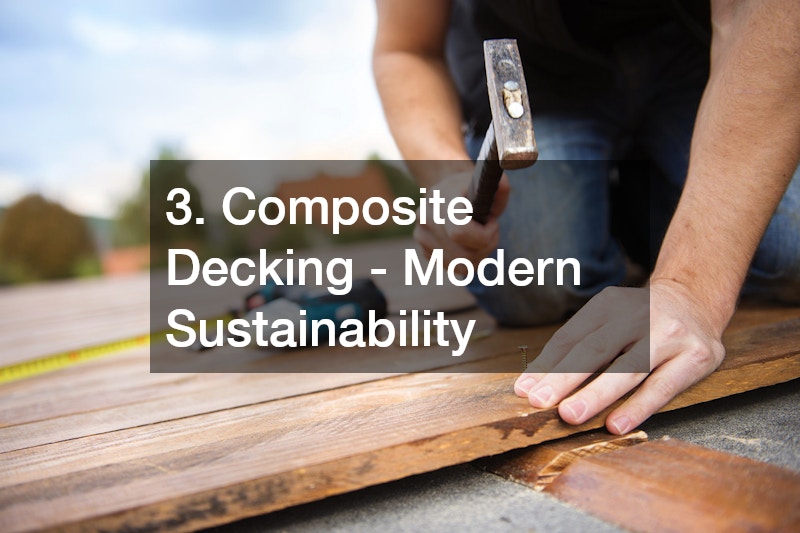 3. Composite Decking - Modern Sustainability
