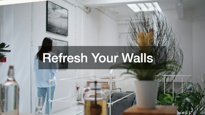 Refresh Your Walls