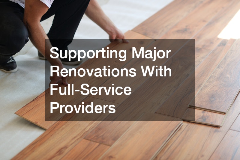 Supporting Major Renovations With Full-Service Providers