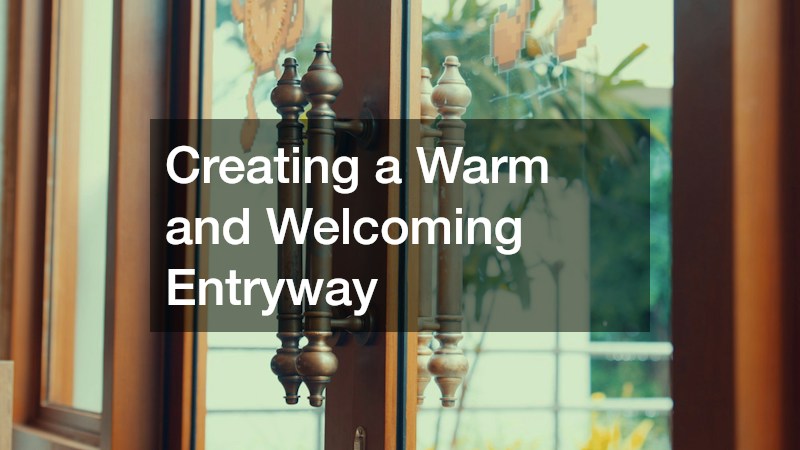 Creating a Warm and Welcoming Entryway
