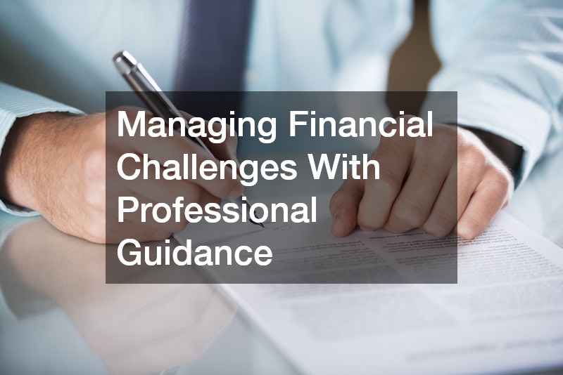 Managing Financial Challenges With Professional Guidance