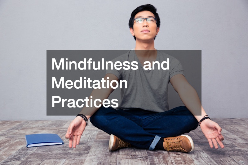 Mindfulness and Meditation Practices