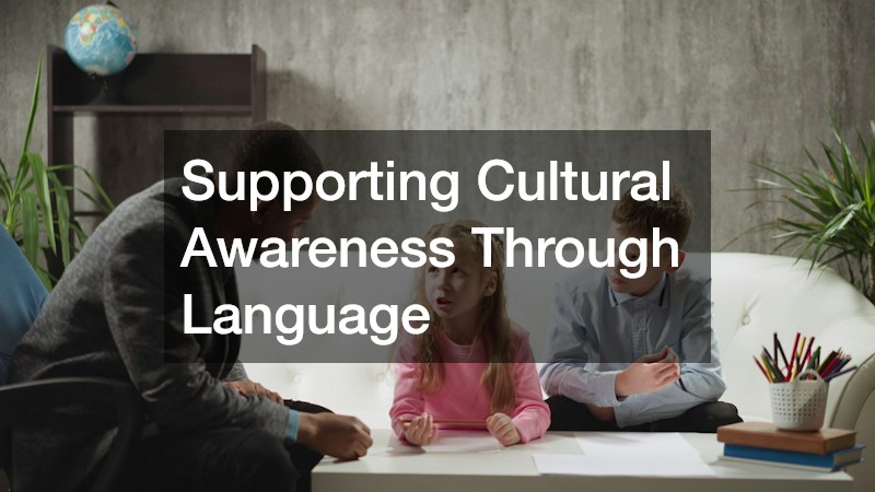 Supporting Cultural Awareness Through Language