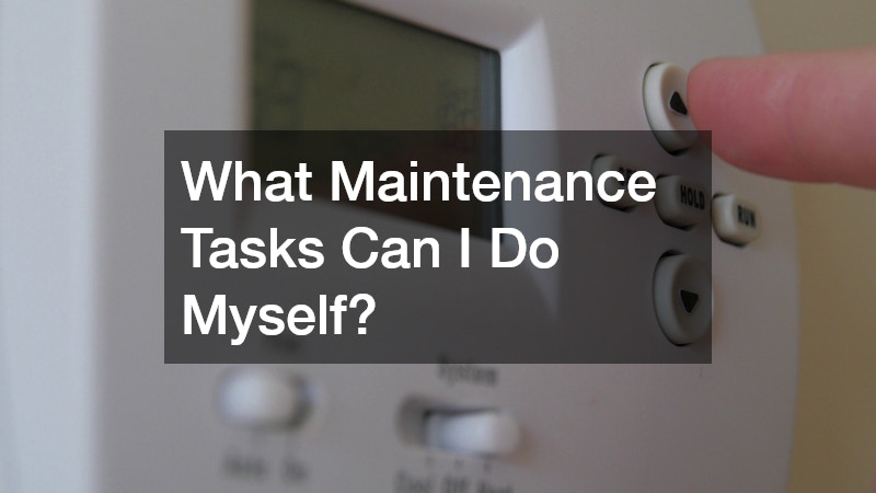 What Maintenance Tasks Can I Do Myself?