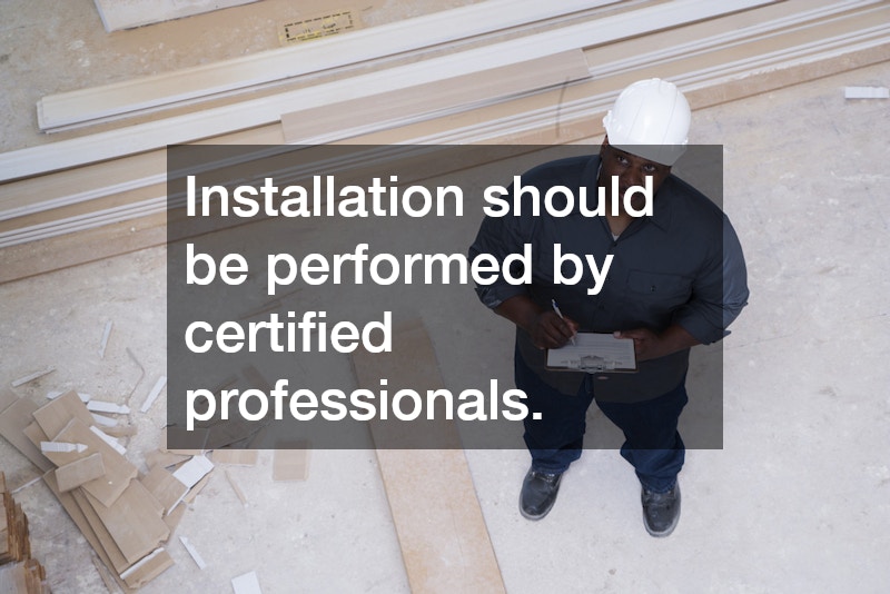 Installation should be performed by certified professionals.