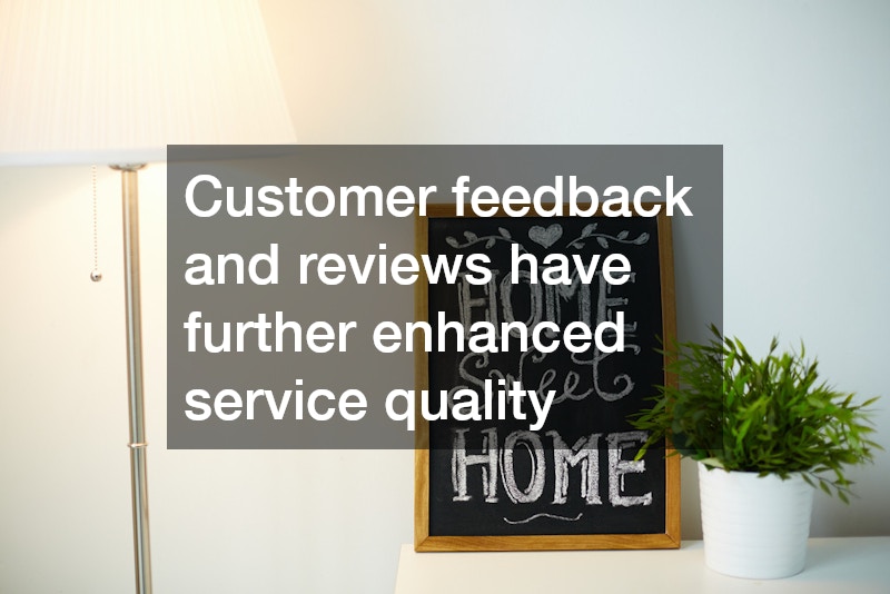 Customer feedback and reviews have further enhanced service quality
