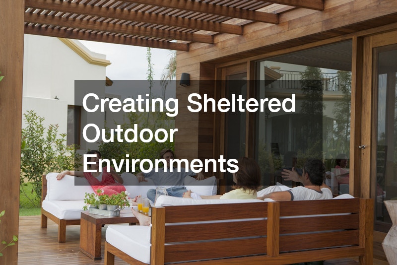 Creating Sheltered Outdoor Environments