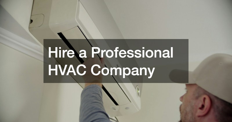 Hire a Professional HVAC Company