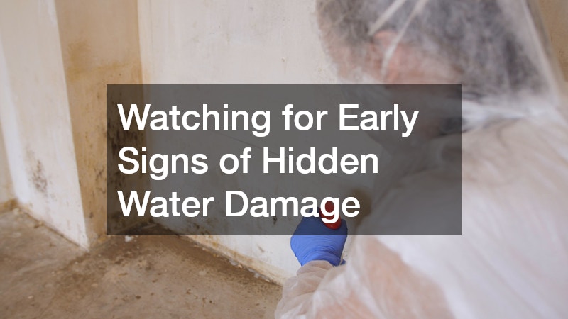 Watching for Early Signs of Hidden Water Damage