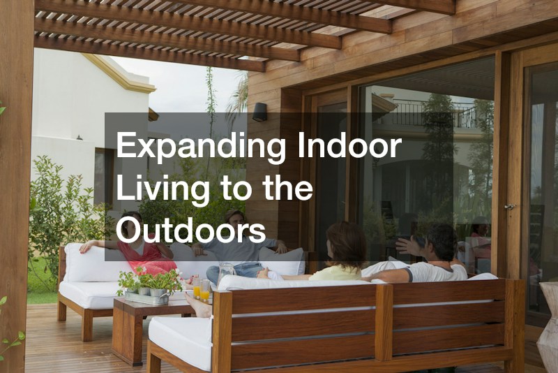 Expanding Indoor Living to the Outdoors