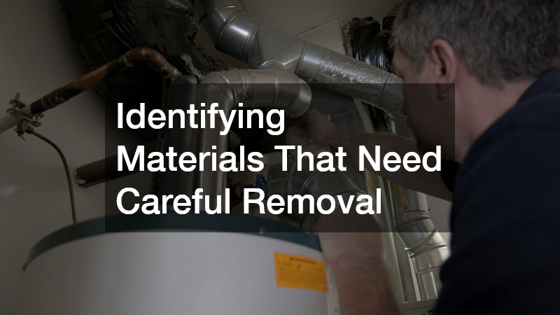 Identifying Materials That Need Careful Removal