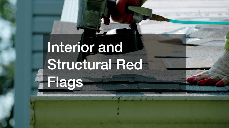 Interior and Structural Red Flags