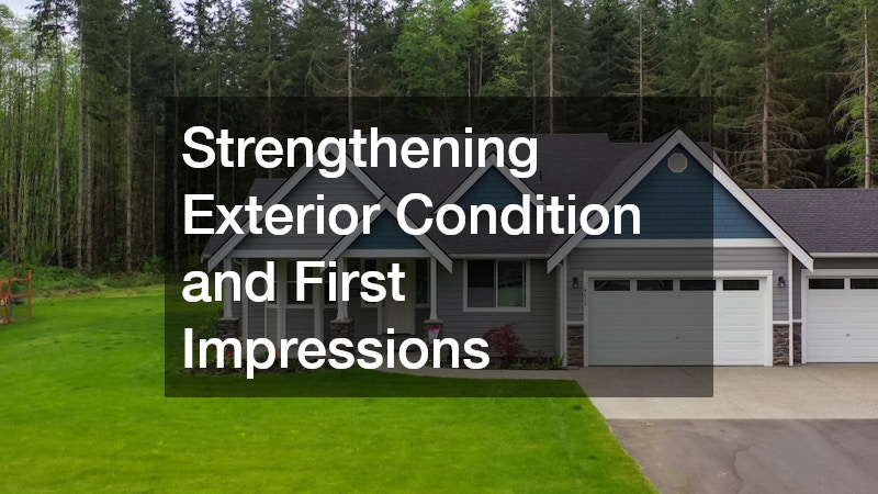 Strengthening Exterior Condition and First Impressions