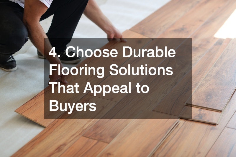 4. Choose Durable Flooring Solutions That Appeal to Buyers