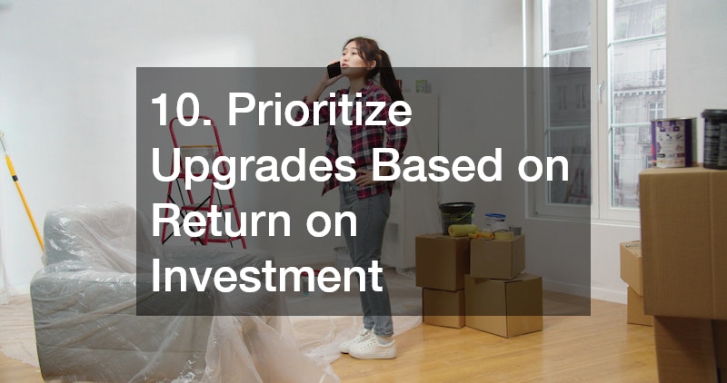 10. Prioritize Upgrades Based on Return on Investment