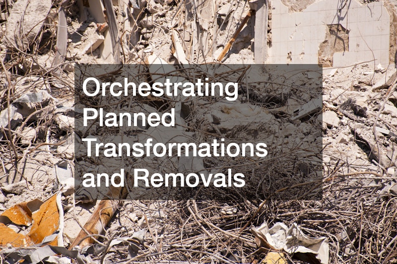 Orchestrating Planned Transformations and Removals