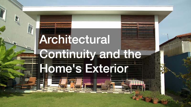 Architectural Continuity and the Home’s Exterior