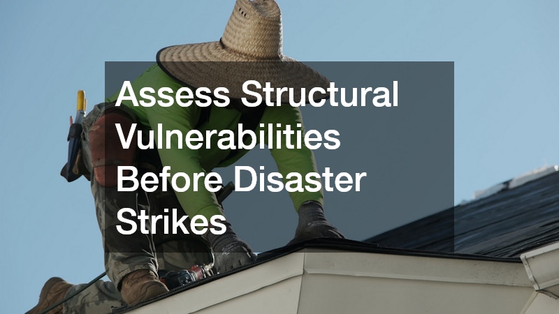 Assess Structural Vulnerabilities Before Disaster Strikes
