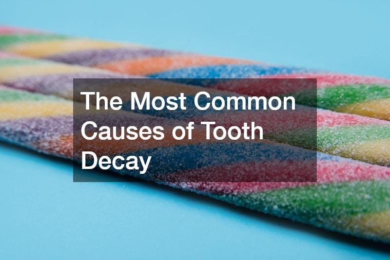 The Most Common Causes of Tooth Decay