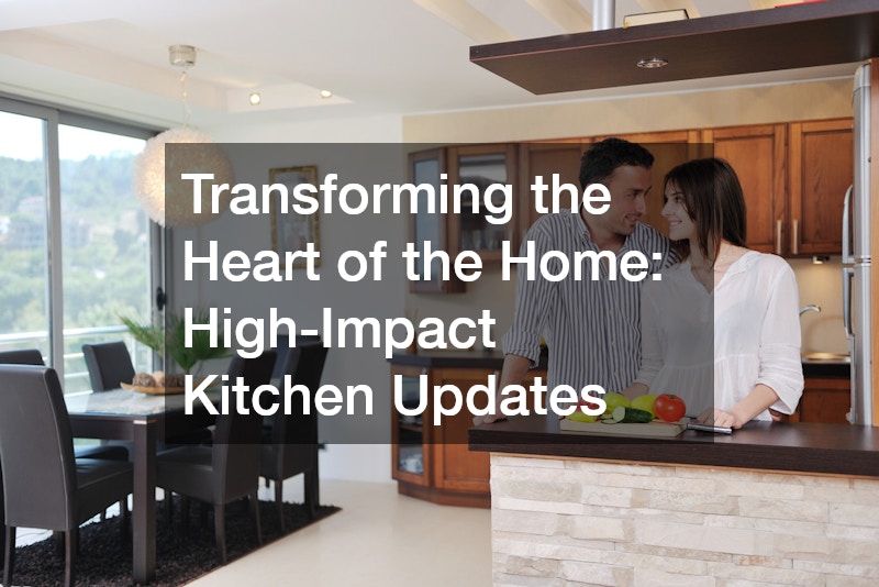 Transforming the Heart of the Home: High-Impact Kitchen Updates