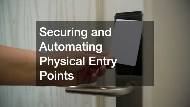 Securing and Automating Physical Entry Points