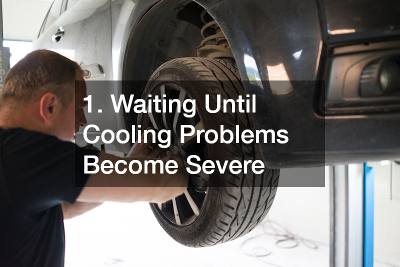 1. Waiting Until Cooling Problems Become Severe