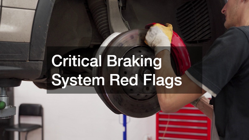 Critical Braking System Red Flags