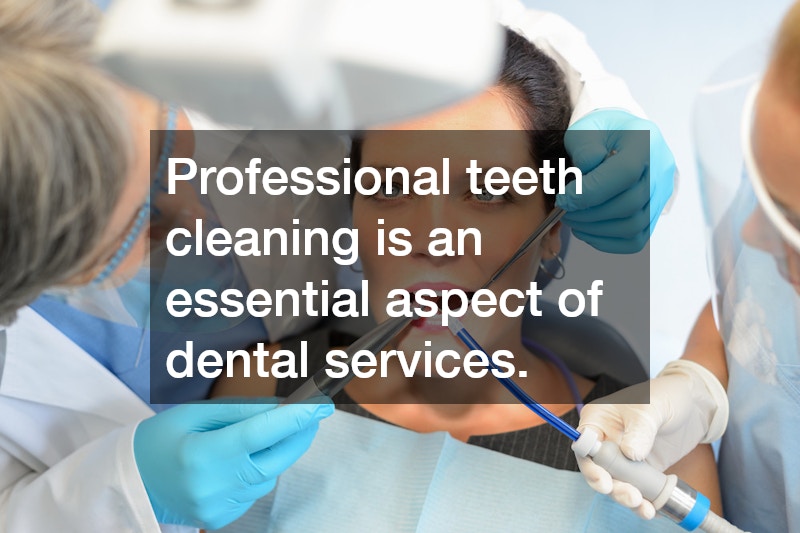 Professional teeth cleaning is an essential aspect of dental services.