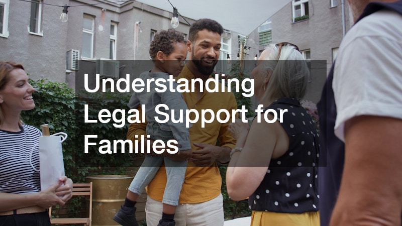 Understanding Legal Support for Families
